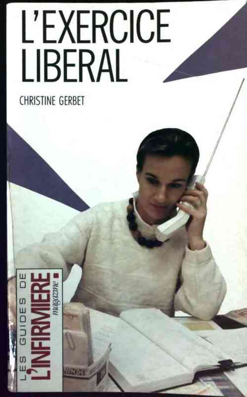 Livrenpoche : L'exercice libéral - Christine Gerbet - Livre
