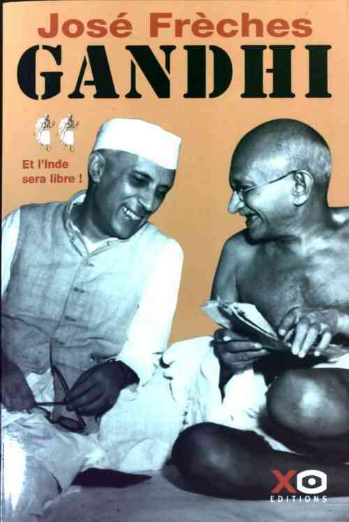 Livrenpoche : Gandhi Tome II : Et l'Inde sera libre ! - José Frèches - Livre