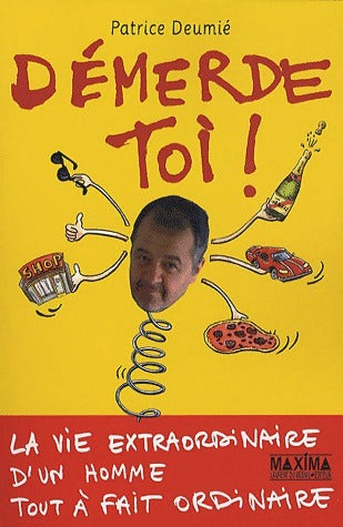 Démerde-toi ! - Patrice Deumié - Livre