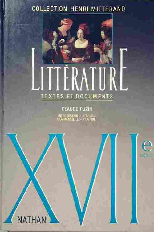 Livrenpoche : Littérature XVIIe. Textes et documents - Claude Puzin - Livre