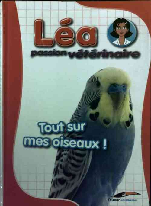 Livrenpoche : Tout sur mes oiseaux ! - Inconnu - Livre