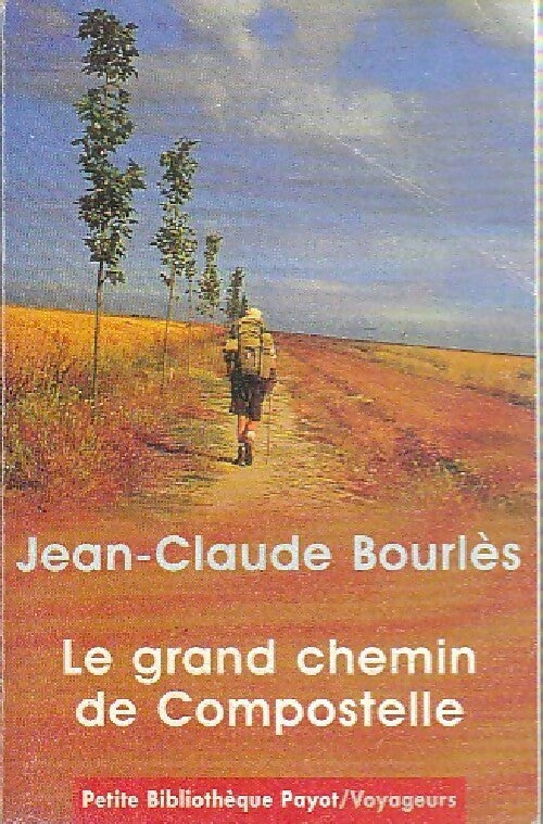 Livrenpoche : Le grand chemin de Compostelle - Jean-Claude Bourlès - Livre