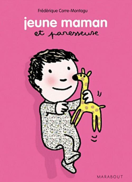 Livrenpoche : Jeune maman et paresseuse - Frédérique Corre-Montagu - Livre