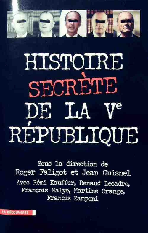 Livrenpoche : Histoire secrète de la Ve République - Francis Zamponi - Livre