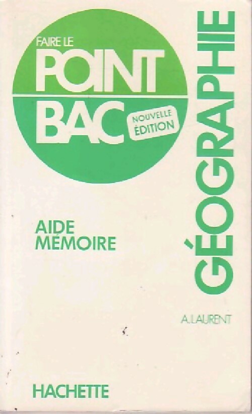 Livrenpoche : Aide mémoire : Géographie - A. Laurent - Livre