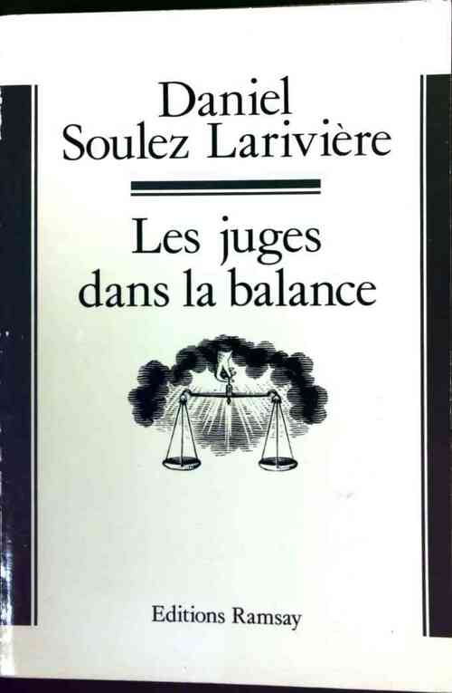 Livrenpoche : Les juges dans la balance - Daniel Soulez Larivière - Livre