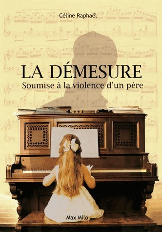 Livrenpoche : La démesure - Céline Raphael - Livre