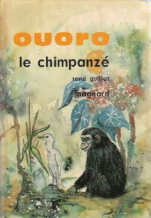 Livrenpoche : Ouoro le chimpanzé - René Guillot - Livre