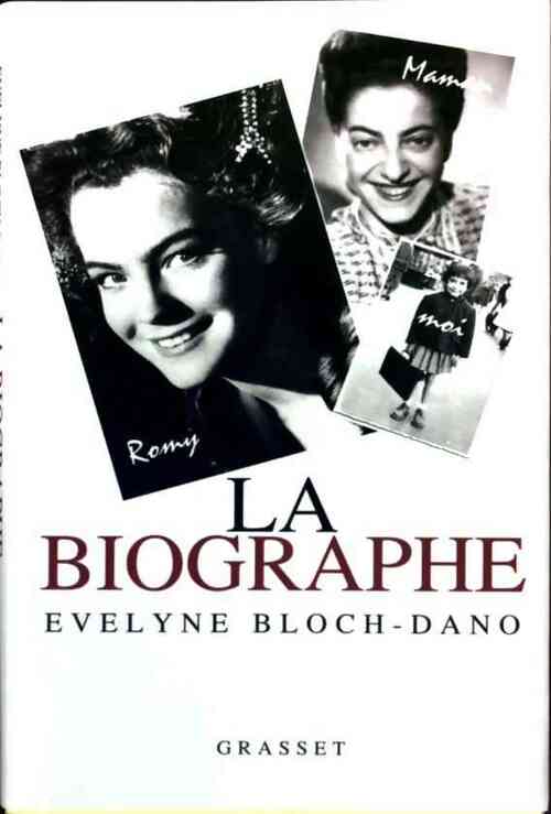 La biographe - Evelyne Bloch-Dano -  Grasset GF - Livre