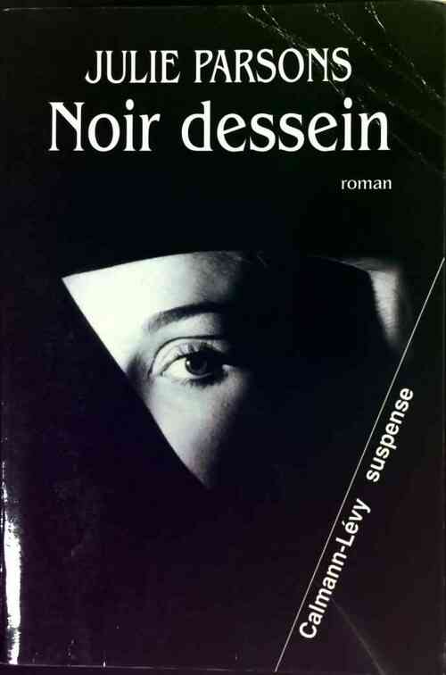 Noir dessein - Julie Parsons -  Suspense - Livre