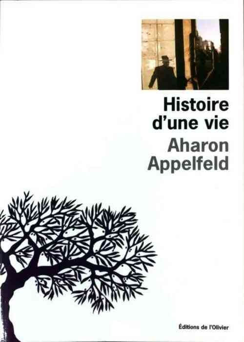 Livrenpoche : Histoire d'une vie - Aharon Appelfeld - Livre