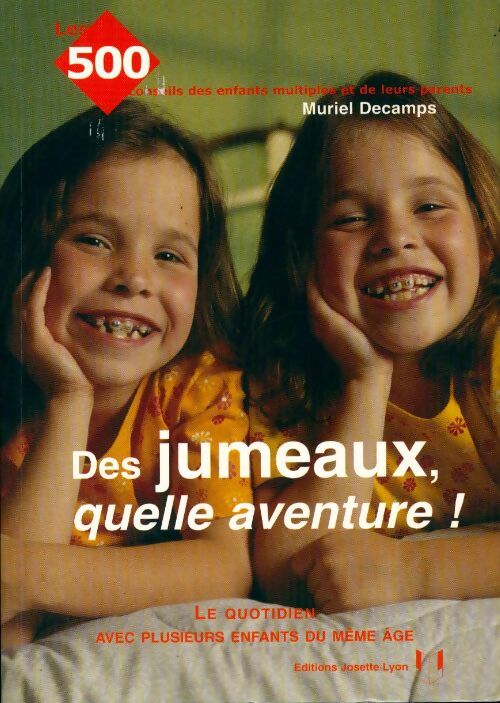 Des jumeaux, quelle aventure ! - Muriel Decamps - Livre