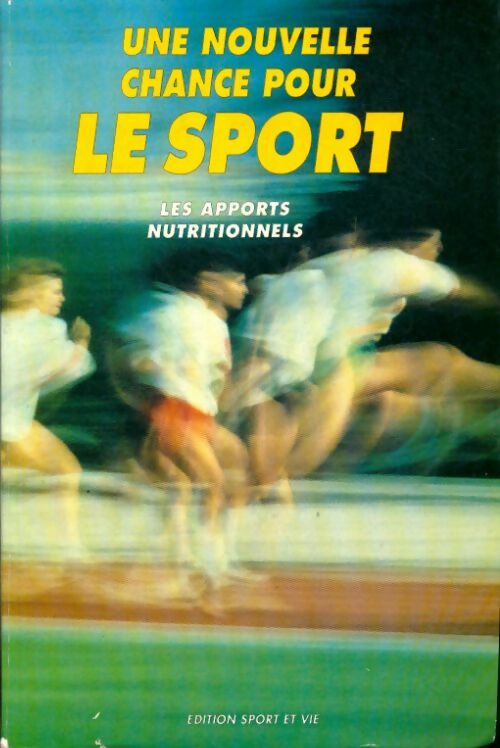 Une nouvelle chance pour le sport - Catherine Pageaux -  Sport et Vie GF - Livre