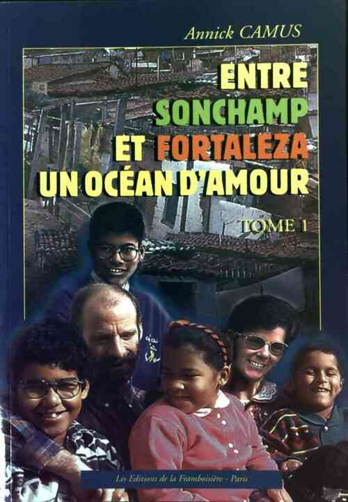 Livrenpoche : Entre sonchamp et fortazela un océan d'amour Tome I - Annick Camus - Livre