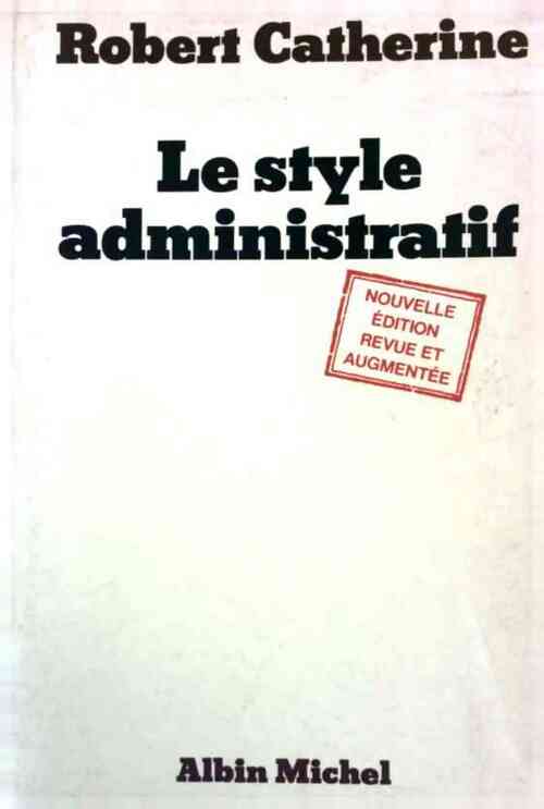 Livrenpoche : Le style administratif - Robert Catherine - Livre