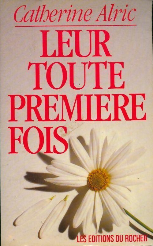 Livrenpoche : Leur toute première fois - Alric Catherine - Livre