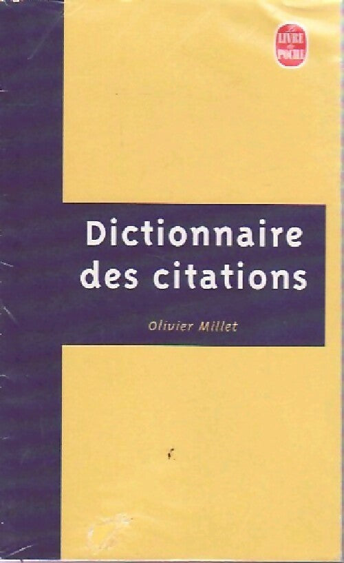 Livrenpoche : Dictionnaire des citations - Olivier Millet - Livre