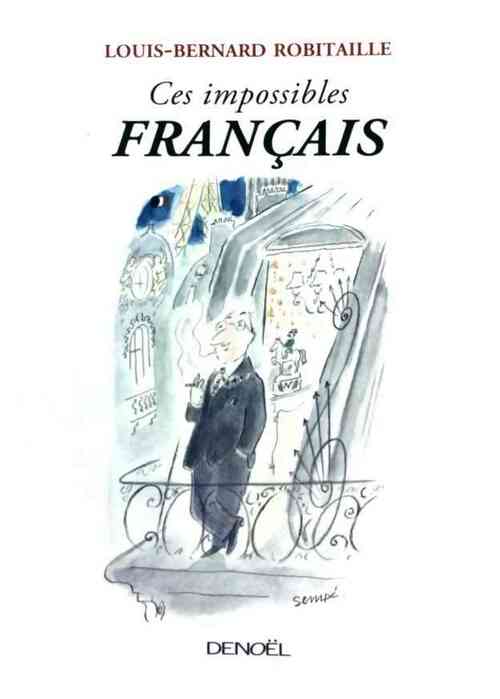 Livrenpoche : Ces impossibles français - Louis-Bernard Robitaille - Livre