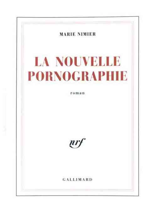 Livrenpoche : La nouvelle pornographie - Marie Nimier - Livre