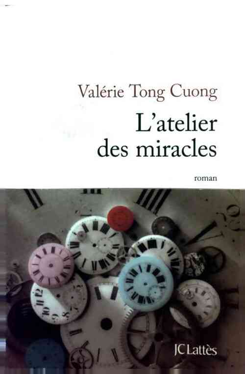 Livrenpoche : L'atelier des miracles - Valérie Tong Cuong - Livre