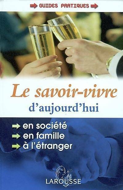 Livrenpoche : Le savoir-vivre d'aujourd'hui - Collectif - Livre