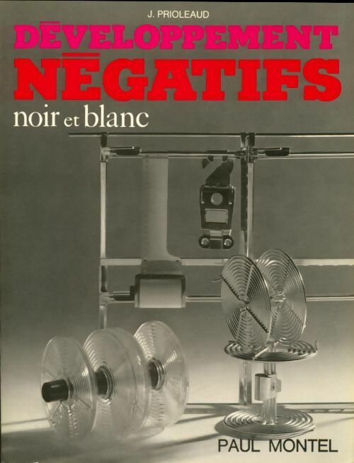 Livrenpoche : Développement des négatifs noir et blanc - Jacques Prioleaud - Livre