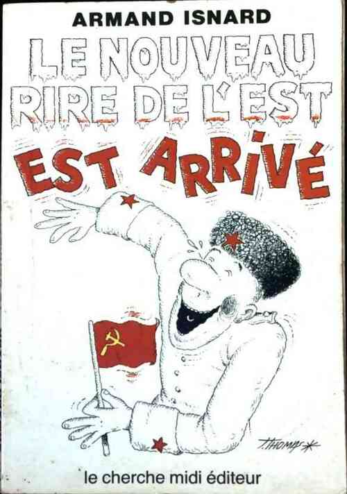 Livrenpoche : Le nouveau rire de l'est est arrivé - Armand Isnard - Livre