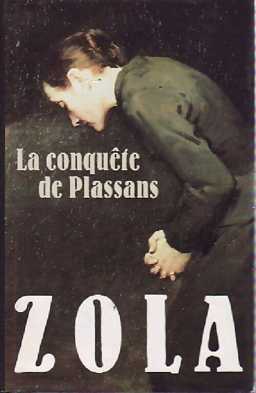 La conquête de Plassans - Emile Zola - Livre