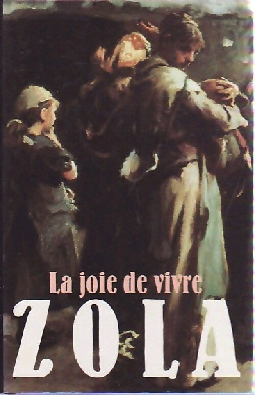 Livrenpoche : La joie de vivre - Emile Zola - Livre