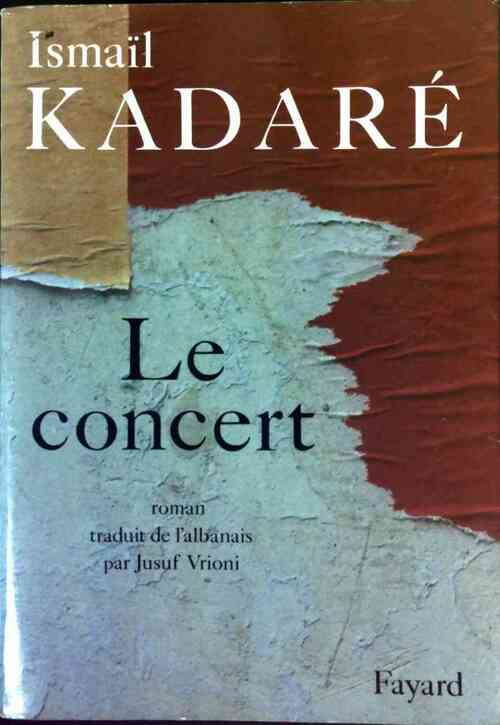 Livrenpoche : Le concert - Ismail Kadaré - Livre