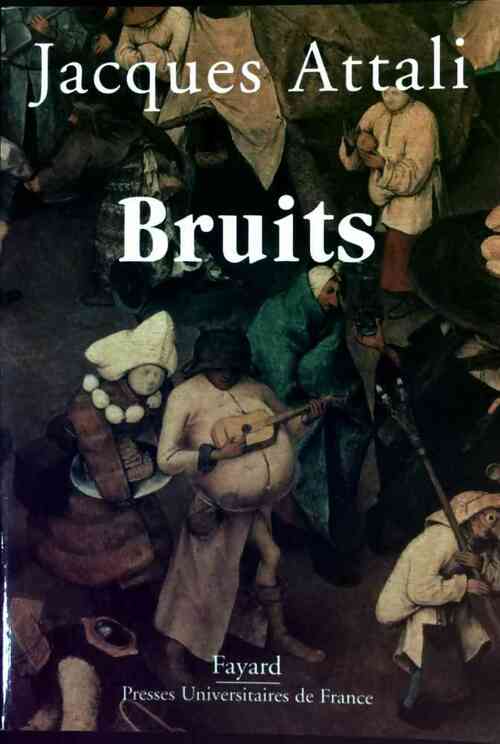 Livrenpoche : Bruits - Jacques Attali - Livre