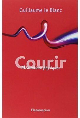 Livrenpoche : Courir - Guillaume Le Blanc - Livre