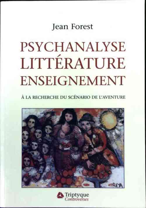 Livrenpoche : Psychanalyse, littérature, enseignement. A la recherche du scénario de l'aventure - Jean Forest - Livre