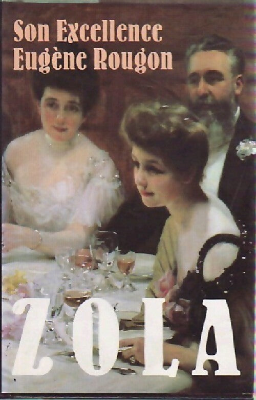 Livrenpoche : Son excellence Eugène Rougon - Emile Zola - Livre