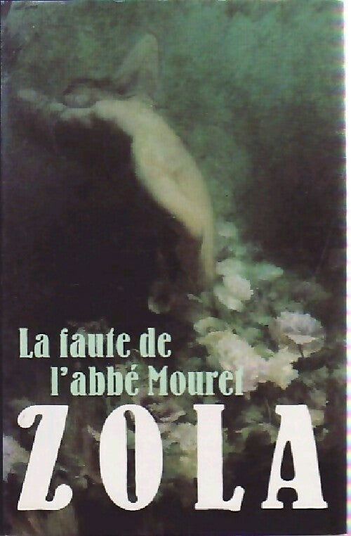 Livrenpoche : La faute de l'abbé Mouret - Emile Zola - Livre