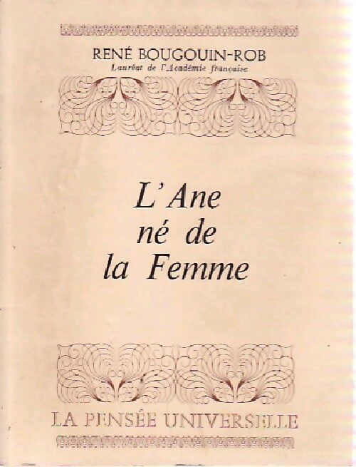 Livrenpoche : L'äne né de la femme - René bougouin-Rob - Livre