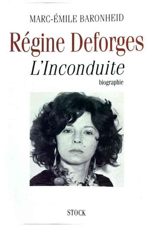 Livrenpoche : Régine Deforges. L'inconduite - Marc-Emile Baronheid - Livre