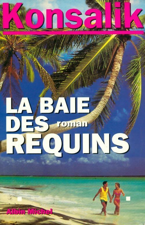 Livrenpoche : La baie des requins - Konsalik Heinz G. - Livre