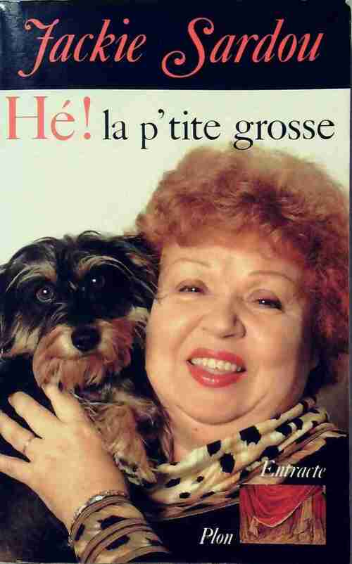 Livrenpoche : Hé ! La p'tite grosse - Jackie Sardou - Livre