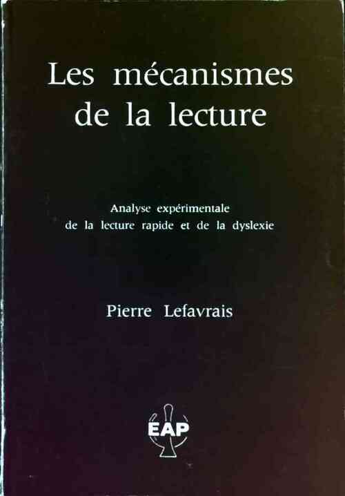Livrenpoche : Les mécanismes de la lecture - Pierre Lefavrais - Livre