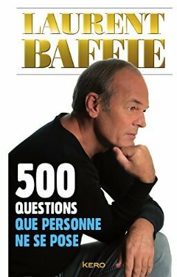 Livrenpoche : 500 questions que personne ne se pose - Laurent Baffie - Livre