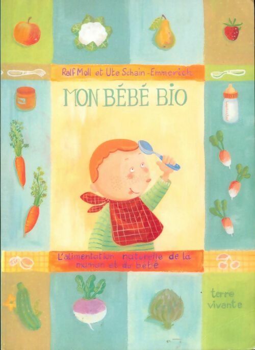 Livrenpoche : Mon bébé bio - Ralf Moll - Livre