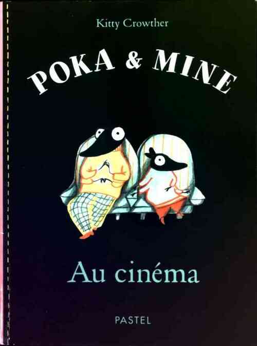 Livrenpoche : Poka & Mine : Au cinéma - Kitty Crowther - Livre