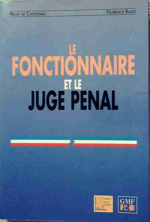 Livrenpoche : Le fonctionnaire et le juge pénal - Régis De Castelnau - Livre