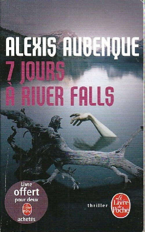 Livrenpoche : 7 Jours a River Falls - Alexis Aubenque - Livre