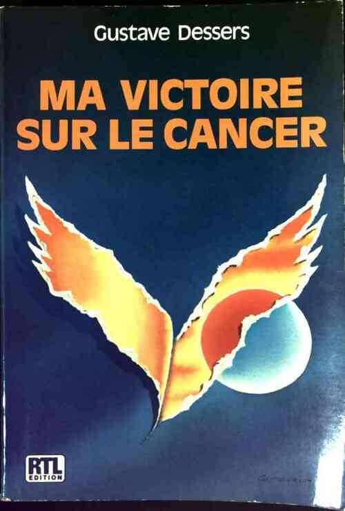Livrenpoche : Ma victoire sur le cancer - Gustave Dessers - Livre