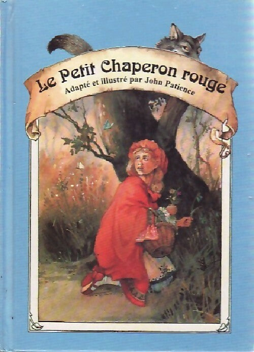 Livrenpoche : Le petit chaperon rouge - John Patience - Livre
