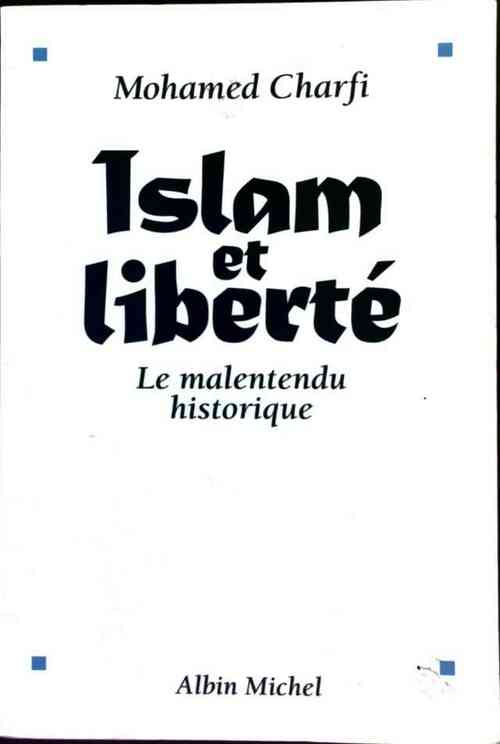 Islam et liberté - Mohamed Charfi -  Albin Michel GF - Livre
