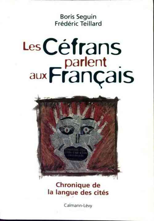 Livrenpoche : Les Cefrans parlent aux Français - Boris Seguin - Livre