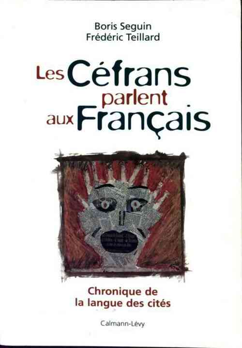 Les Cefrans parlent aux Français - Boris Seguin -  Calmann-Lévy GF - Livre